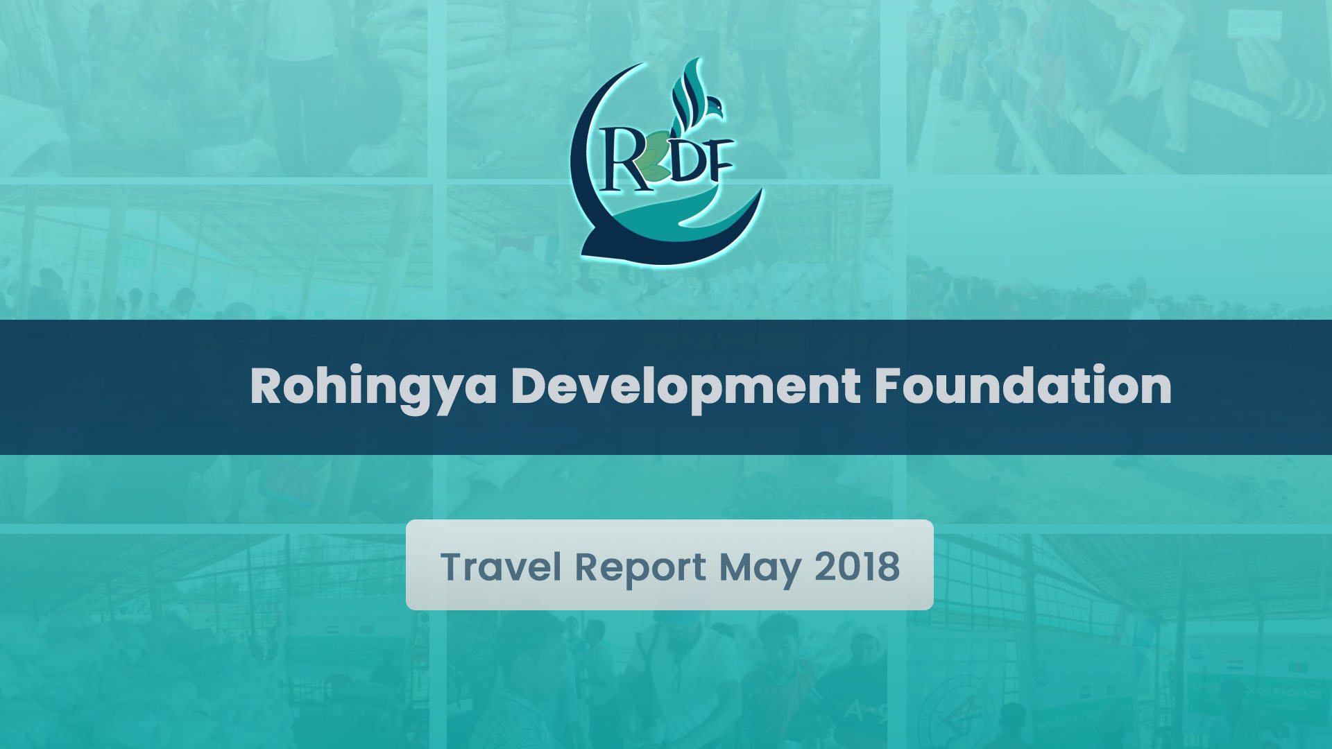 Rohingya Development Foundation Travel Report May 2018
