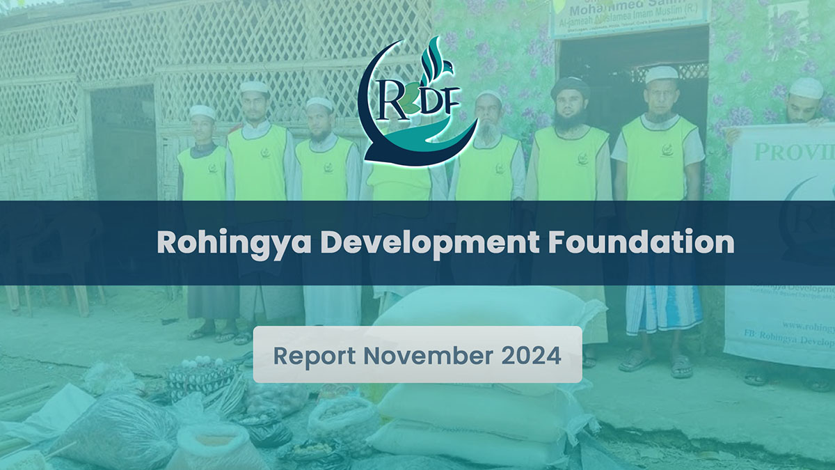 Rohingya survivors need your help November 2024 Report